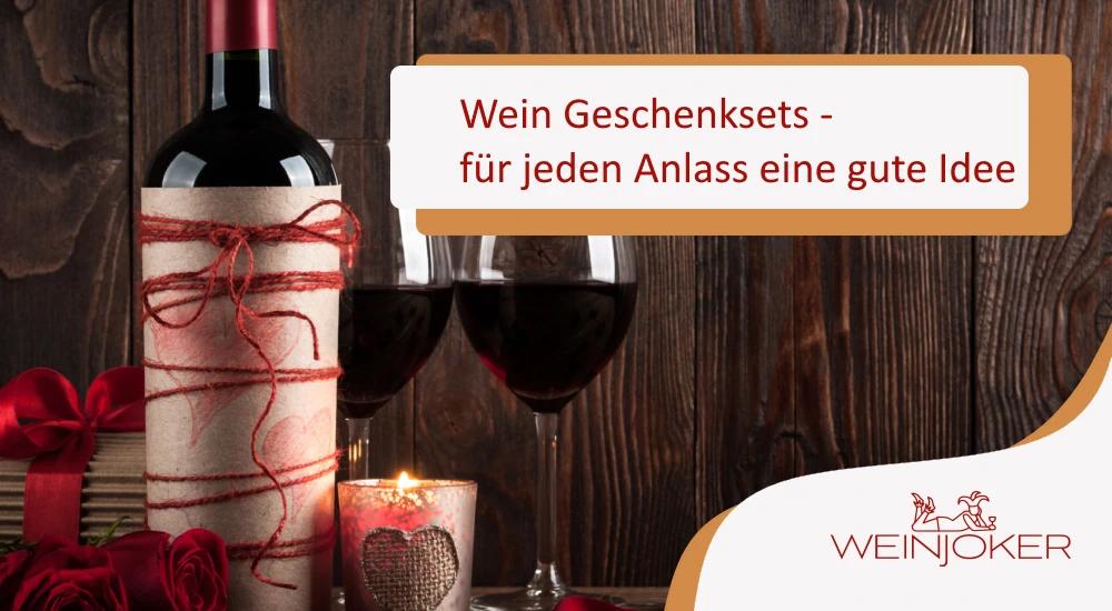 Wein Geschenksets – für jeden Anlass eine gute Idee Wein Geschenksets – für jeden Anlass eine gute Idee